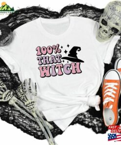 100 That Witch Shirt Halloween T Shirt Gift For Unisex Classic 3