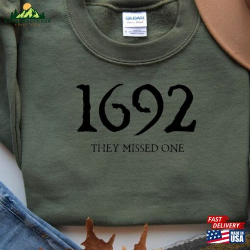 1692 They Missed One Sweatshirt Salem Witch Shirt Classic Unisex