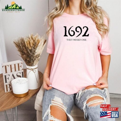 1692 They Missed One Sweatshirt Salem Witch Shirt Classic Unisex