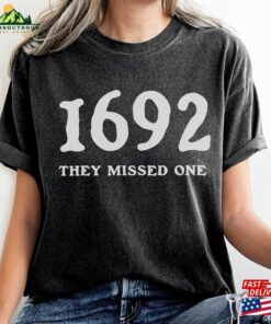 1692 They Missed One Sweatshirt Salem Witch Trials Unisex Classic 3 1692 They Missed One Sweatshirt Salem Witch Trials Unisex Classic 4