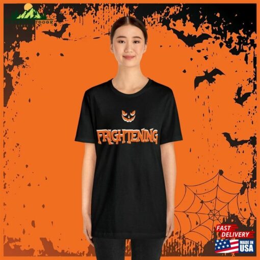 2023 Halloween Quot Frightening Shirt T-Shirt Unisex