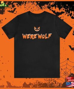 2023 Halloween Quot Werewolf Shirt Sweatshirt Unisex