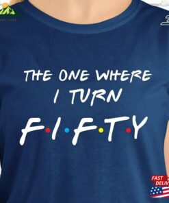 50Th Birthday Tshirt For Women Custom Party Shirt 2023 T-Shirt Unisex