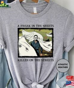 A Freak In The Sheets Killer On Streets Shirt Michael Myers Halloween Hoodie Sweatshirt 2 A Freak In The Sheets Killer On Streets Shirt Michael Myers Halloween Hoodie Sweatshirt 3