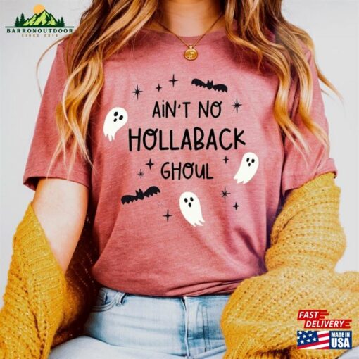 Ain’T No Hollaback Ghoul Halloween Shirt Tee Gifts Hoodie Sweatshirt