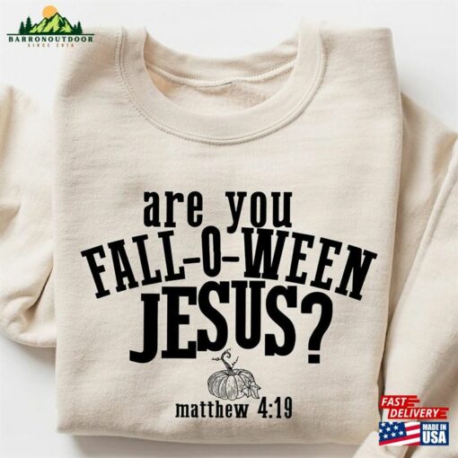 Are You Fall O Ween Jesus Shirt Classic Unisex