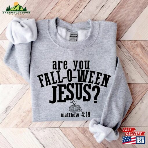 Are You Fall O Ween Jesus Shirt Classic Unisex