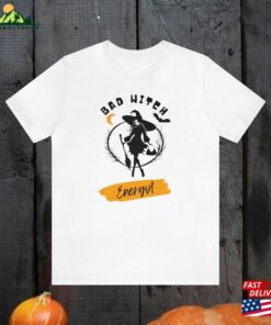 Bad Witch Energy Halloween Graphic Tee 2023 Shirt Funny Classic Unisex