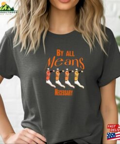 Baltimore Orioles By All Means Necessary The Ultimate John Homage T Shirt Hoodie Unisex 4