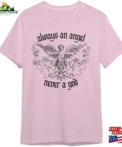 Bo#Yg#En#Ius Quot Strong Enough Always An Angel Never A God Shirt Unisex T-Shirt