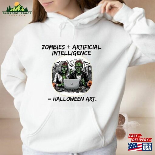 Celebrate Halloween 2023 With Ai Funny Unisex Hoodie Quote Sweatshirt Warm And Stylish Classic T-Shirt