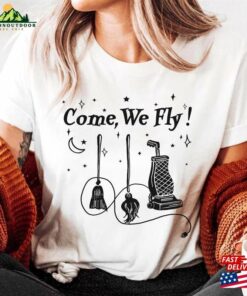 Come We Fly! Sanderson Sister Hocus Pocus Witch T Shirt Hoodie 3
