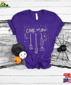 Come We Fly Shirt Halloween 2023 Sanderson Sisters Unisex Classic 3