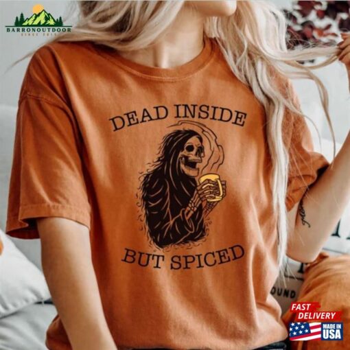 Comfort Color Dead Inside But Spiced Shirt Fall Halloween Unisex T-Shirt