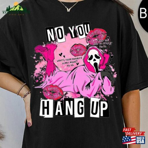 Comfort Color Shirt No You Hang Up Halloween T-Shirt Ghostface Valentine Unisex