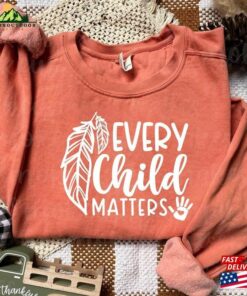 Comfort Colors® Every Child Matters Sweatshirt T-Shirt Orange Day 2023 Shirt