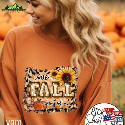 Comfort Colors® I Love Fall Most Of All Sweatshirt T-Shirt Thanksgiving