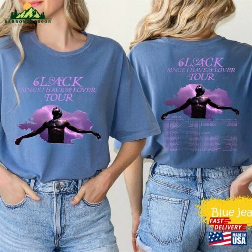 Comfort Colors 6Lack Since I Have A Lover 2023 Tour Shirt Fan Concert Unisex Sweatshirt