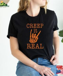 Creep It Real Shirt Funny Halloween Fall Shirts Hoodie T-Shirt