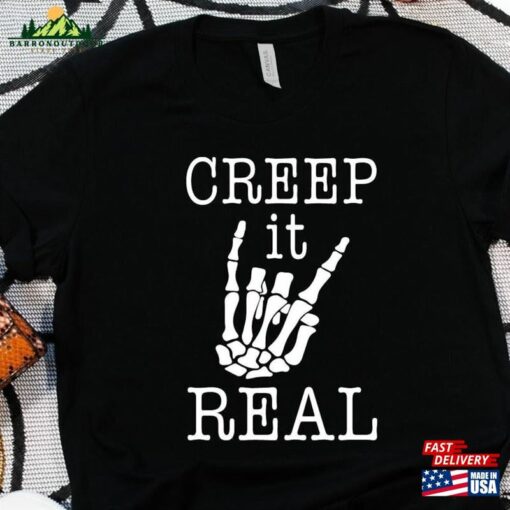 Creep It Real Shirt Funny Halloween Fall Shirts Hoodie T-Shirt