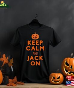 Custom Keep Calm And Jack On T-Shirt Halloween Tee Gender Sweatshirt Classic