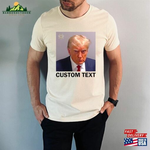 Custom Mugshot T-Shirt Donald Trump Mug Shot 2023 Shirt Sweatshirt Hoodie