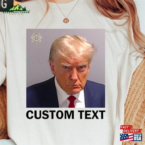 Custom Mugshot T-Shirt Donald Trump Mug Shot 2023 Shirt Sweatshirt Hoodie