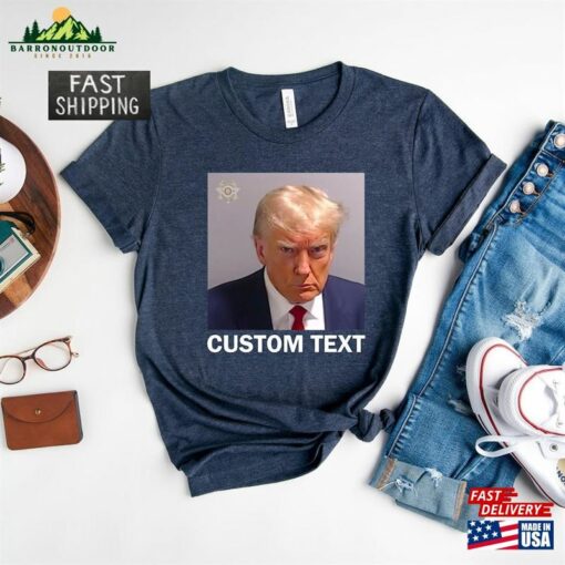 Custom Mugshot T-Shirt Donald Trump Mug Shot 2023 Shirt Sweatshirt Hoodie