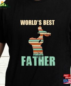 Dad T-Shirt World’s Best Father Fathers Day Gift Funny Hoodie Dad T-Shirt World’s Best Father Fathers Day Gift Funny Hoodie
