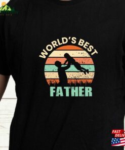 Dad T-Shirt World’s Best Father Fathers Day Gift Funny Hoodie Classic Dad T-Shirt World’s Best Father Fathers Day Gift Funny Hoodie Classic
