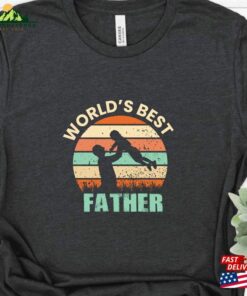 Dad T-Shirt World’s Best Father Fathers Day Gift Funny Hoodie Classic