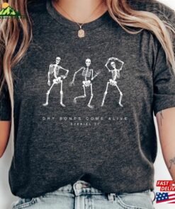 Dancing Skeleton Tee Women’s Fall Christian Halloween Dry Bones Come Alive Sweatshirt Hoodie
