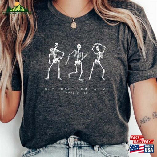 Dancing Skeleton Tee Women’s Fall Christian Halloween Dry Bones Come Alive Sweatshirt Hoodie