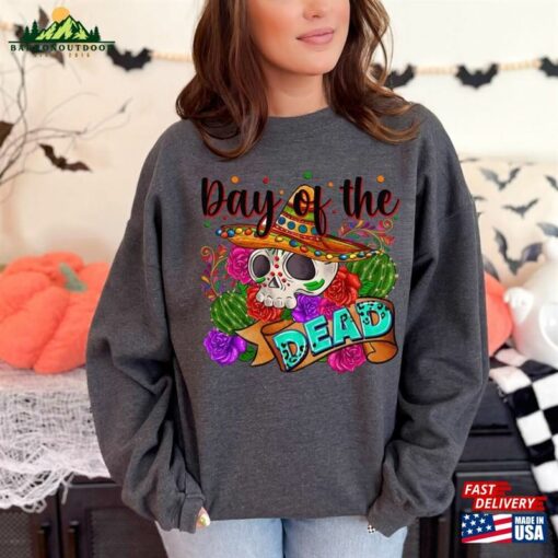 Day Of The Dead Shirt Dia De Los Muertos Sugar Skull Unisex Sweatshirt