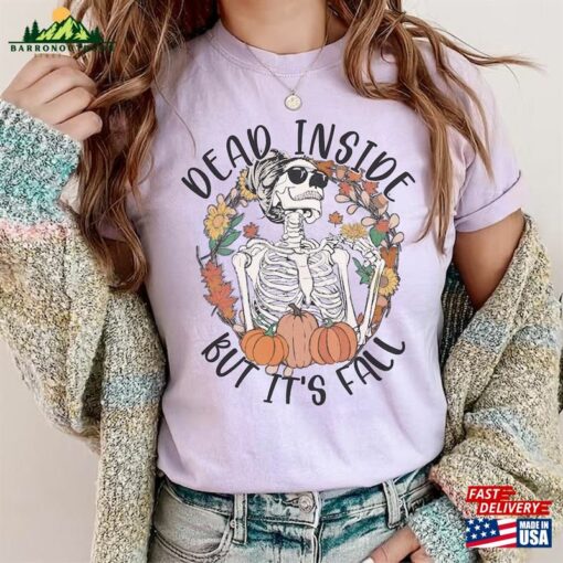 Dead Inside But It’s Fall Shirt Halloween Comfort Colors Classic Unisex