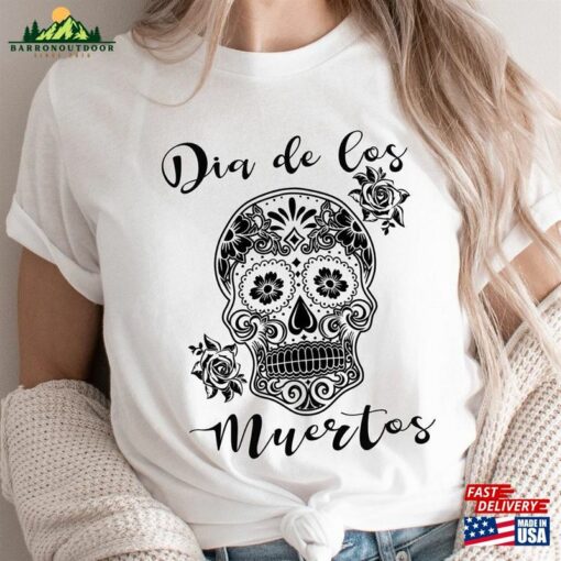 Dia De Los Muertos 2023 Shirt Day Of The Dead Sugar Skull Classic Unisex