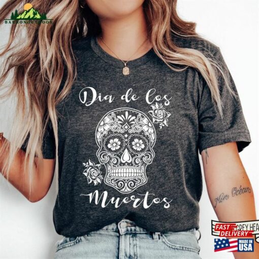 Dia De Los Muertos 2023 Shirt Day Of The Dead Sugar Skull Classic Unisex