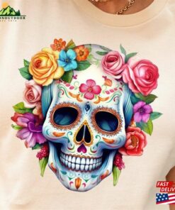 Dia De Los Muertos Shirt Day Of The Dead Skeleton Bloom Sugar Skull Floral Tshirt T-Shirt Sweatshirt