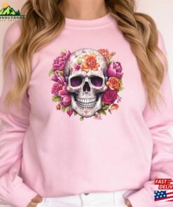 Dia De Los Muertos Sweatshirt Skeleton And Roses Day Of The Dead Celebration Classic T-Shirt Dia De Los Muertos Sweatshirt Skeleton And Roses Day Of The Dead Celebration Classic T-Shirt