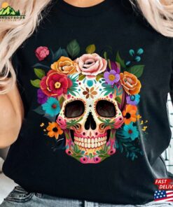 Dia De Los Muertos T-Shirt Day Of The Dead Sugar Skull Tshirt Hoodie Dia De Los Muertos T-Shirt Day Of The Dead Sugar Skull Tshirt Hoodie