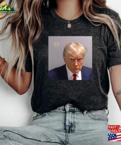 Donald Trump Mugshot 2023 T-Shirt Shirt Hoodie Classic 2 Donald Trump Mugshot 2023 T Shirt Shirt Hoodie Classic 3