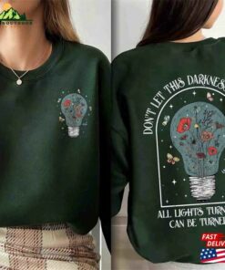 Don’t Let This Darkness Fool You Shirt Call Your Mom Sweatshirt Hoodie