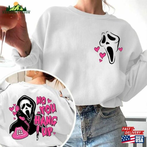 Double Sided Ghost Face Sweatshirt No You Hang Up Shirt Scream Halloween Unisex