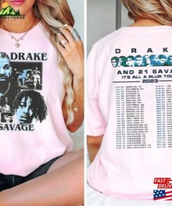Drake 21 Savage Tour Shirt It Unisex Sweatshirt