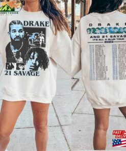 Drake 21 Savage Tour Shirt It Unisex Sweatshirt