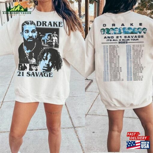 Drake 21 Savage Tour Shirt It Unisex Sweatshirt