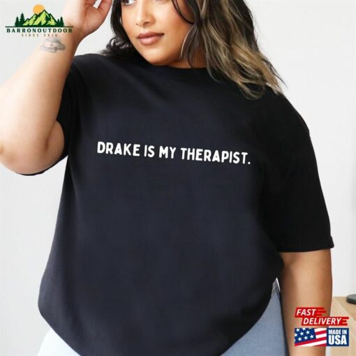 Drake Is My Therapist Comfort Colors® Funny Dark Humor Mental Health T-Shirt Sweatshirt Hoodie