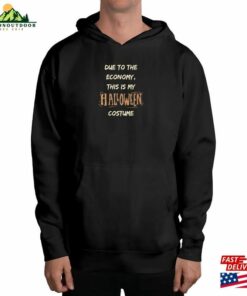Due To The Economy This My Halloween 2023 Costume Meme Adult Novelty Warm Super Comfortable Long Midweight Hooded Sweatshirt Unisex
