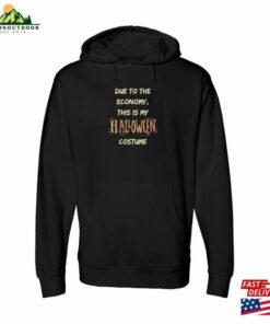 Due To The Economy This My Halloween 2023 Costume Meme Adult Novelty Warm Super Comfortable Long Midweight Hooded Sweatshirt Unisex