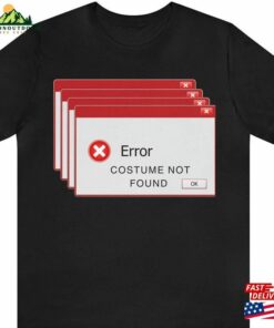 Error Message Costume Not Found Halloween Funny Punny 2023 Sweatshirt Classic